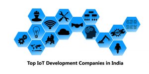 Top IoT Development Companies in India