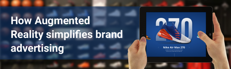 How Augmented Reality simplifies Brand Advertising